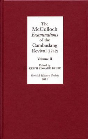 Kniha McCulloch Examinations of the Cambuslang Revival (1742) Keith Edward Beebe