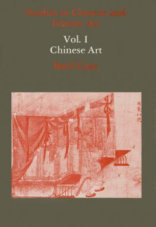 Kniha Studies in Chinese and Islamic Art Basil Gray