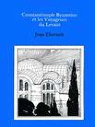 Книга Constantinople Byzantine et les Voyageurs du Levant Jean Ebersolt