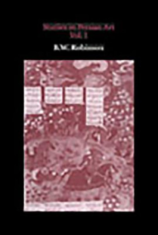 Kniha Studies in Persian Art, Volume I B.W. Robinson