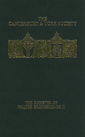 Carte Register of Walter Bronescombe, Bishop of Exeter, 1258-80: II O. F. Robinson