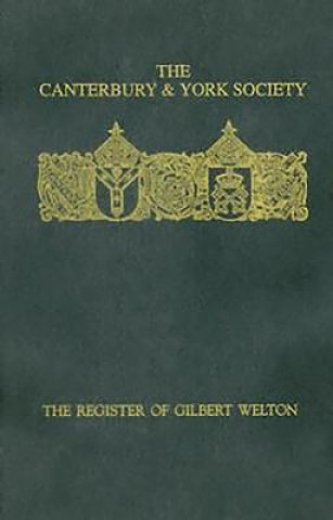 Kniha Register of Gilbert Welton, Bishop of Carlisle 1353-1362 R. L. Storey