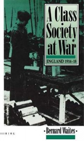 Buch Class Society at War Bernard Waites