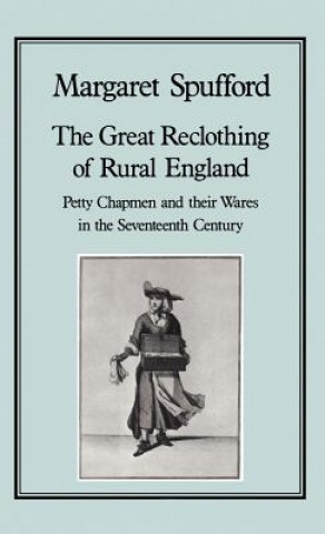 Carte Great Reclothing of Rural England Margaret Spufford