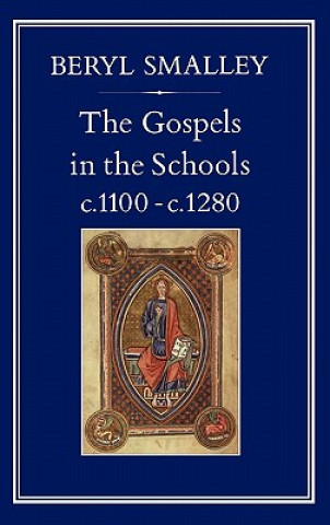 Boek Gospels in the Schools, c. 1100 c. 1280 Beryl Smalley
