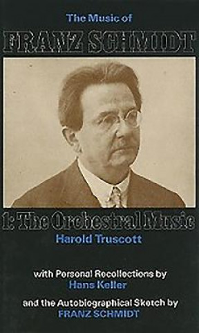 Buch Music of Franz Schmidt Harold Truscott