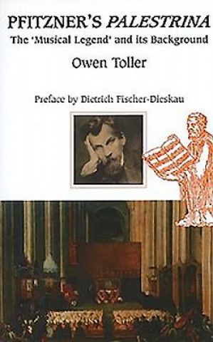 Könyv Pfitzner's "Palestrina" Owen Toller