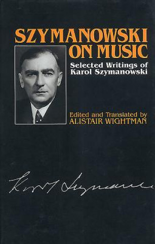Book Szymanowski on Music Karol Szymanowski
