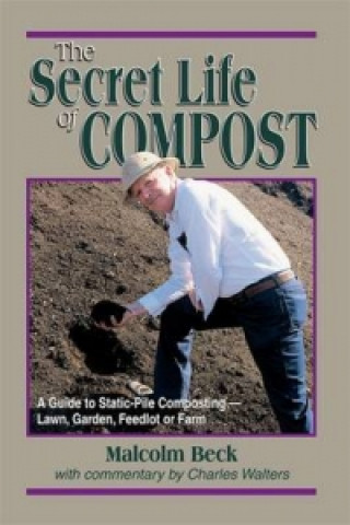 Carte Secret Life of Compost C.Malcolm Beck