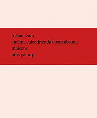Kniha Cinema Calendrier Du Coeur Abstrait Maisons Bois Par Arp Tristan Tzara