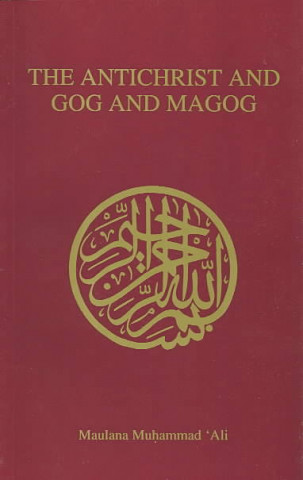 Kniha Antichrist and Gog and Magog Maulana Muhammad Ali