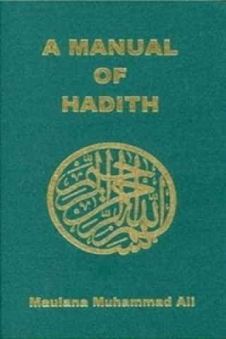 Carte Manual of Hadith Maulana Muhammad Ali
