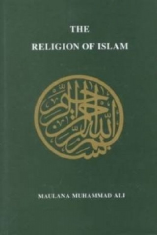 Könyv Religion of Islam, Revised Maulana Muhammad Ali