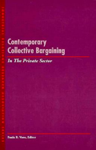 Knjiga Contemporary Collective Bargaining in the Private Sector 
