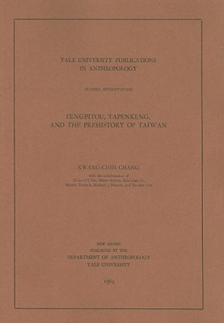 Carte Fengpitou, Tapenkeng and the Prehistory of Taiwan K. Chang