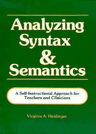 Knjiga Analyzing Syntax and Semantics Textbook Virginia A. Heidinger