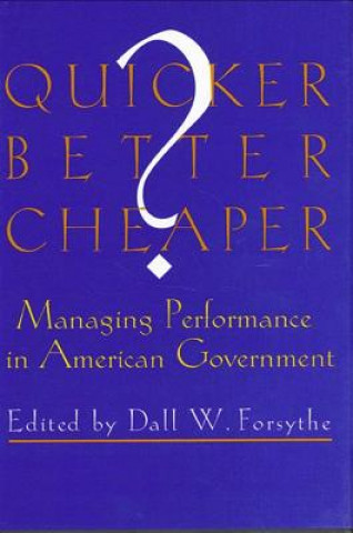 Könyv Quicker Better Cheaper? Dall W. Forsythe