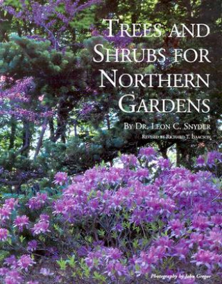 Carte Trees and Shrubs for Northern Gardens Leon Snyder