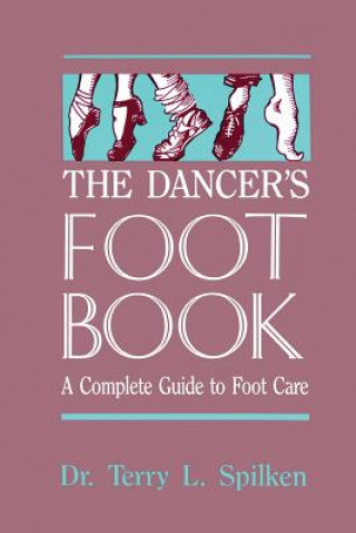 Książka Dancer's Foot Book Terry L. Spilken
