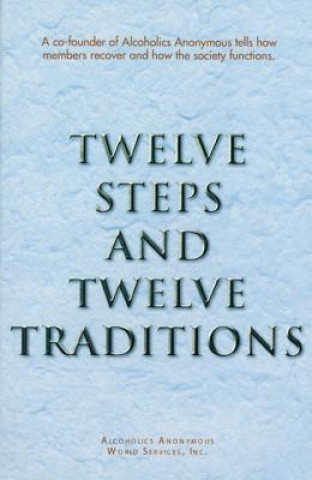 Kniha Twelve Steps and Twelve Traditions Inc. Alcoholics Anonymous World Services