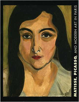 Kniha Matisse, Picasso And Modern Art In Paris Virginia Museum Of Fine Arts