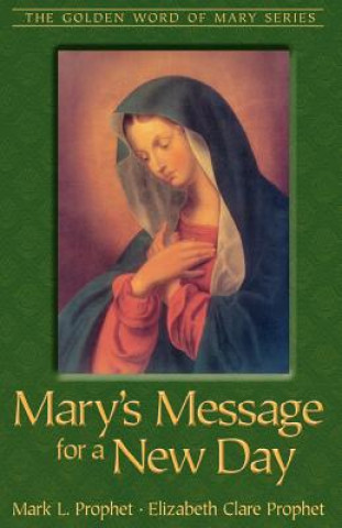 Kniha Mary's Message for A New Day Mark L Prophet