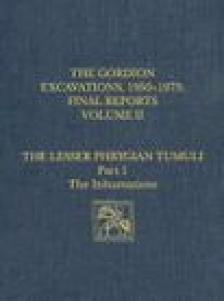 Książka Gordion Excavations, 1950-1973, Final Reports, Volume II Ellen L. Kohler