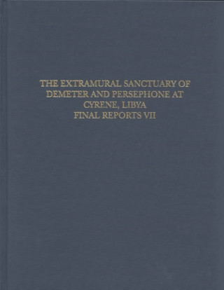 Kniha Extramural Sanctuary of Demeter and Persephone at Cyrene, Libya, Final Reports, Volume VII Arcadia Kocybala