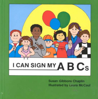 Kniha I Can Sign My ABCs Susan Gibbons Chaplin
