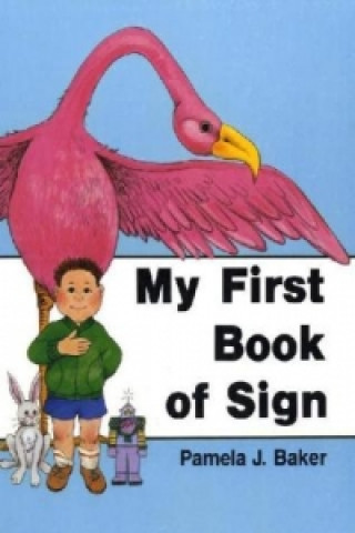 Libro My First Book of Sign Pamela J. Baker