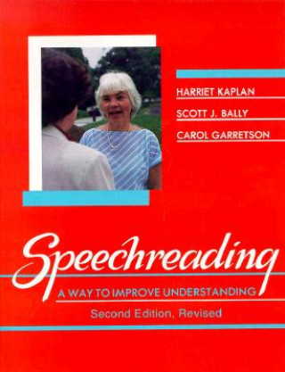 Kniha Speechreading - A Way To Improve Understanding Harriet Kaplan