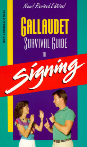 Kniha Gallaudet Survival Guide to Signing Leonard G. Lane