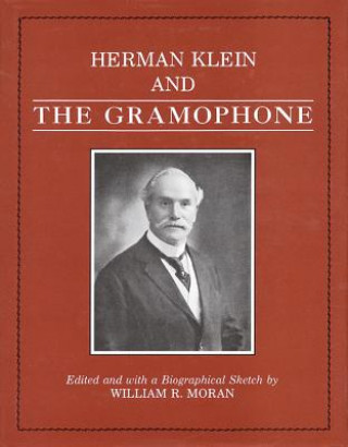 Kniha Herman Klein and "The Gramophone" Herman Klein