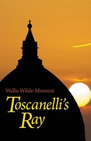 Kniha Toscanelli's Ray Wallis Wilde-Menozzi