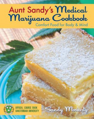 Knjiga Aunt Sandy's Medical Marijuana Cookbook Sandy Moriarty