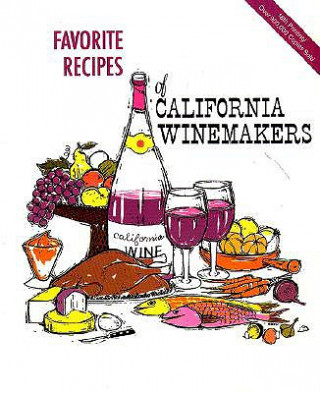 Carte Favourite Recipes of California Winemakers Wine Advisory Board