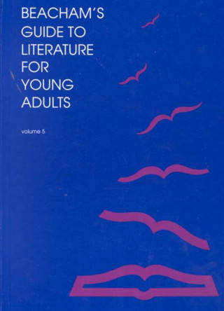 Könyv Beacham's Guide to Literature for Young Adults Kirk H Beetz