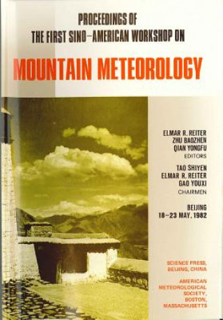 Carte Proceedings of the First Sino-American Workshop on Mountain Meteorology Elmar R. Reiter