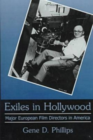 Книга Exiles In Hollywood Gene D. Phillips