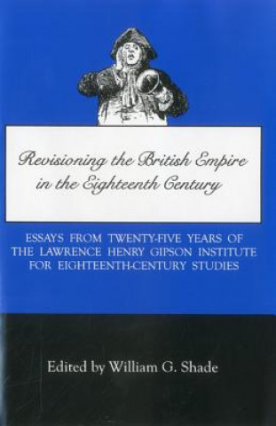 Carte Revisioning British Empire in the Eighteenth Century Lawrence Henry Gipson