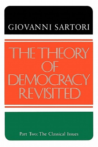 Kniha Theory of Democracy Revisted - Part Two Giovanni Sartori