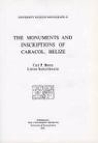 Książka Monuments and Inscriptions of Caracol, Belize Carl P. Beetz