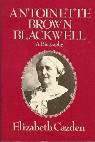 Книга Antoinette Brown Blackwell Elizabeth Cazden