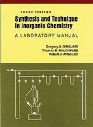 Kniha Synthesis and Technique in Inorganic Chemistry Robert J. Angelici