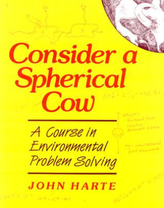 Kniha Consider a Spherical Cow John Harte