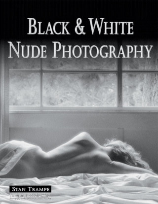 Kniha Black and White Nude Photography Stan Trampe