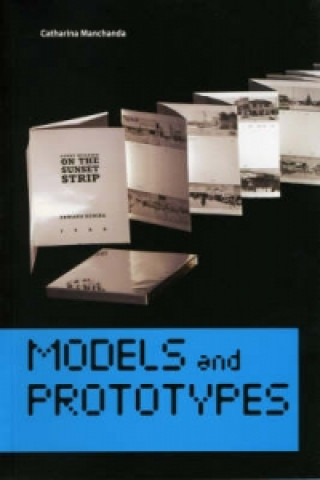 Book Models and Prototypes Catharina Manchanda