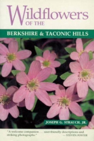 Kniha Wildflowers of the Berkshire and Taconic Hills Joseph G. Strauch