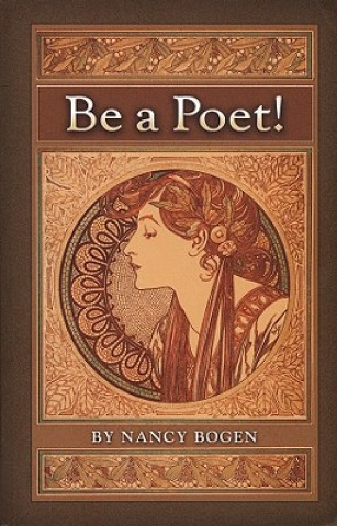 Книга Be a Poet! Nancy Bogen