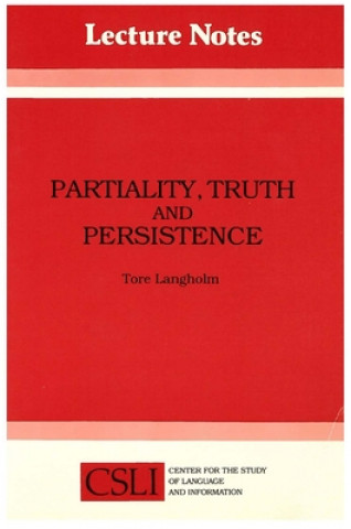 Livre Partiality, Truth and Persistence Tore Langholm